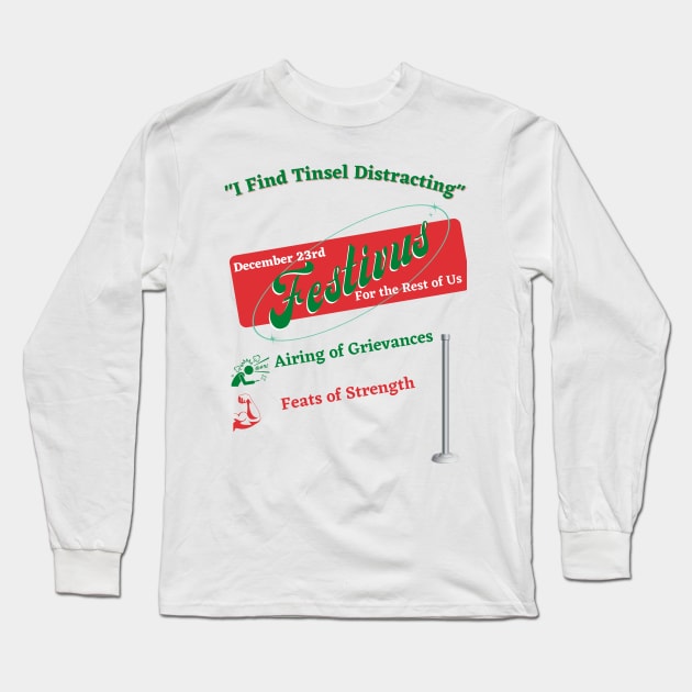 Festivus For the Rest of Us Long Sleeve T-Shirt by corianndesigns